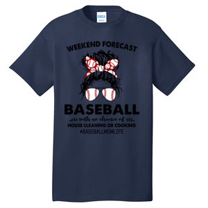 Weekend Forecastcool Gift Baseball With No Chance Of House Cleaning Gift Tall T-Shirt