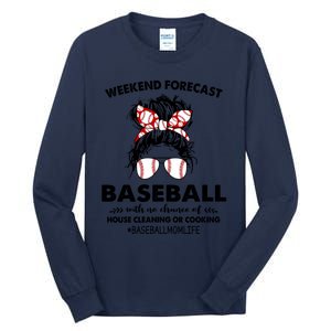 Weekend Forecastcool Gift Baseball With No Chance Of House Cleaning Gift Tall Long Sleeve T-Shirt