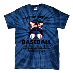 Weekend Forecastcool Gift Baseball With No Chance Of House Cleaning Gift Tie-Dye T-Shirt