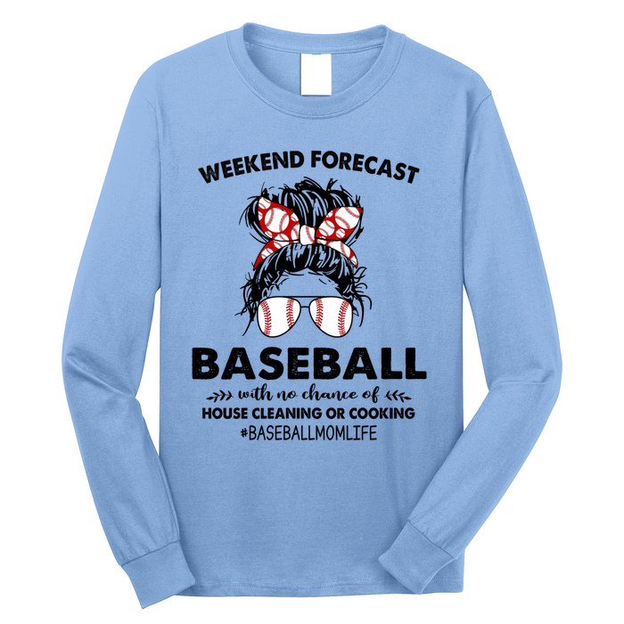 Weekend Forecastcool Gift Baseball With No Chance Of House Cleaning Gift Long Sleeve Shirt