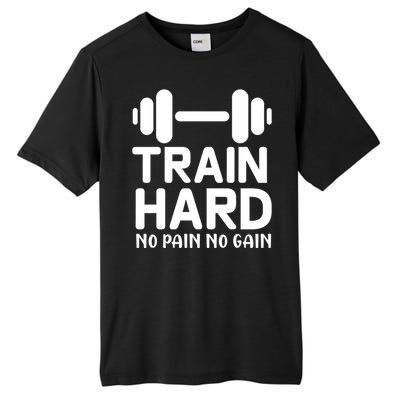 Workout Funny Gift Train Hard No Pain No Gain Cool Gift Tall Fusion ChromaSoft Performance T-Shirt