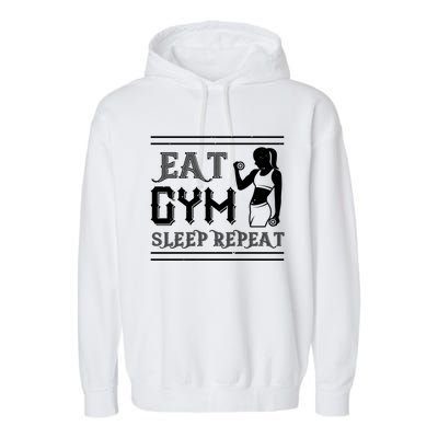 Workout Funny Gift Eat Gym Sleep Repeat Gift Garment-Dyed Fleece Hoodie