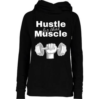 Workout For Him, Hustle For That Muscle Womens Funnel Neck Pullover Hood