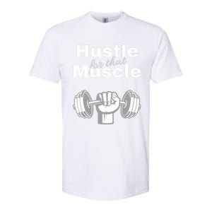 Workout For Him, Hustle For That Muscle Softstyle CVC T-Shirt