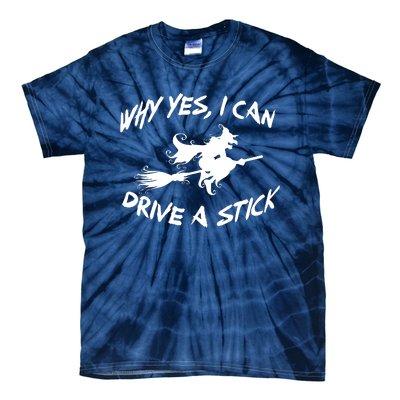 Womens Funny Halloween Shirt Why Yes I Can Drive A Stick VNeck Tie-Dye T-Shirt