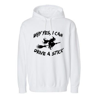 Womens Funny Halloween Shirt Why Yes I Can Drive A Stick VNeck Garment-Dyed Fleece Hoodie