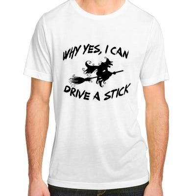 Womens Funny Halloween Shirt Why Yes I Can Drive A Stick VNeck Adult ChromaSoft Performance T-Shirt