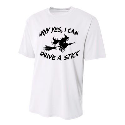 Womens Funny Halloween Shirt Why Yes I Can Drive A Stick VNeck Performance Sprint T-Shirt