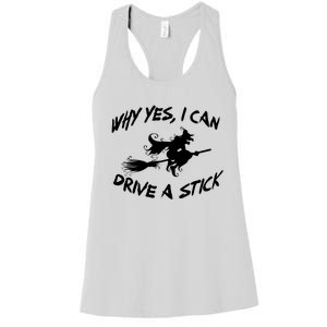 Womens Funny Halloween Shirt Why Yes I Can Drive A Stick VNeck Women's Racerback Tank