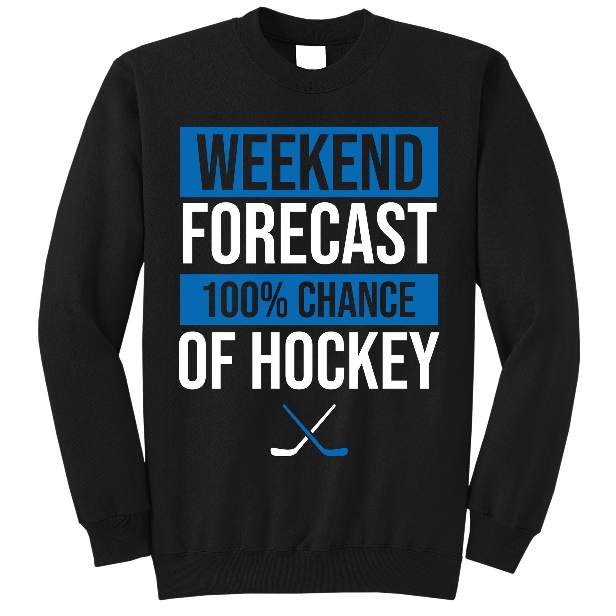 Weekend Forecast Hockey Tall Sweatshirt