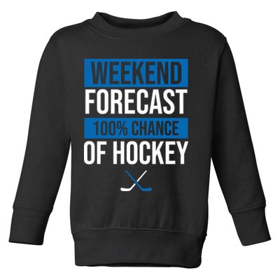 Weekend Forecast Hockey Toddler Sweatshirt