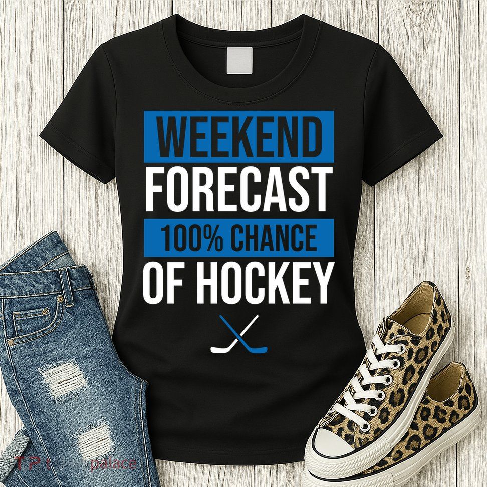 Weekend Forecast Hockey Womens T-Shirt