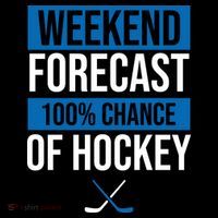 Weekend Forecast Hockey Womens T-Shirt