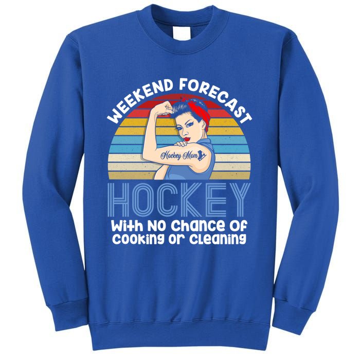 Weekend Forecast Hockey No Chance Cooking Or Cleaning Meaningful Gift Sweatshirt