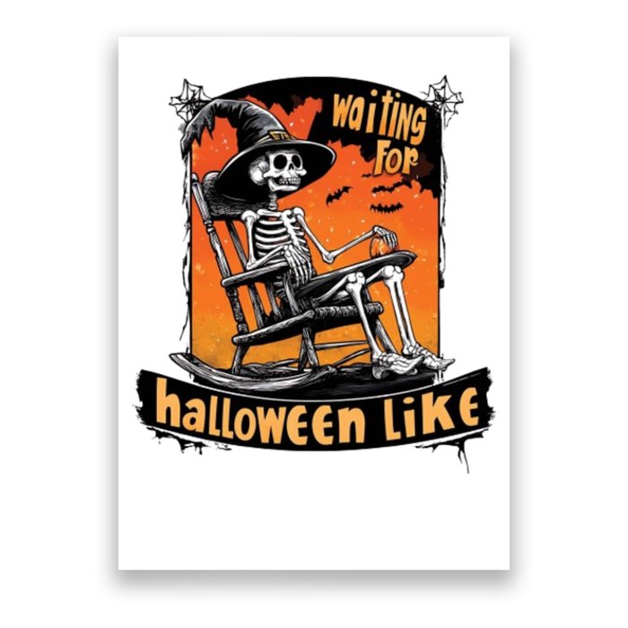 Waiting For Halloween Like Funny Skeleton Spooky Season Poster