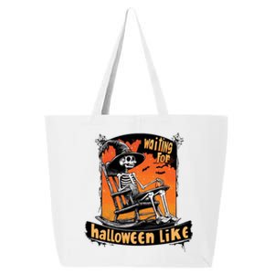 Waiting For Halloween Like Funny Skeleton Spooky Season 25L Jumbo Tote