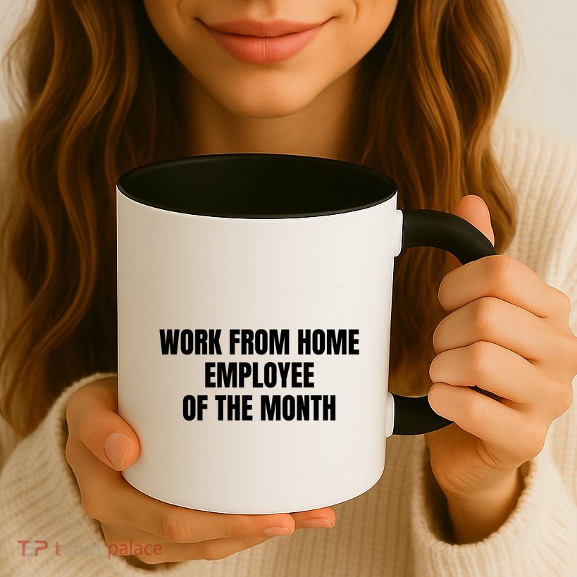 Work From Home Employee Of The Month Mug