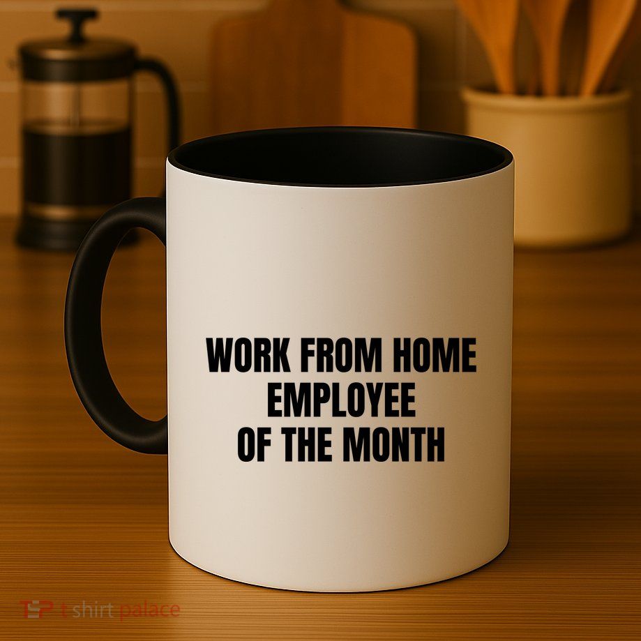 Work From Home Employee Of The Month Mug