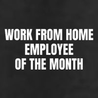 Work From Home Employee Of The Month Tumbler