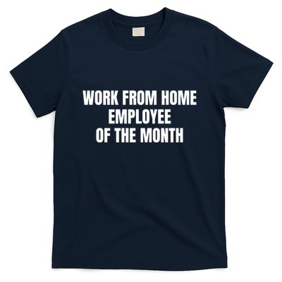 Work From Home Employee Of The Month T-Shirt