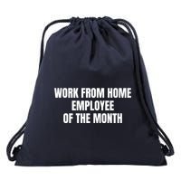 Work From Home Employee Of The Month Drawstring Bag