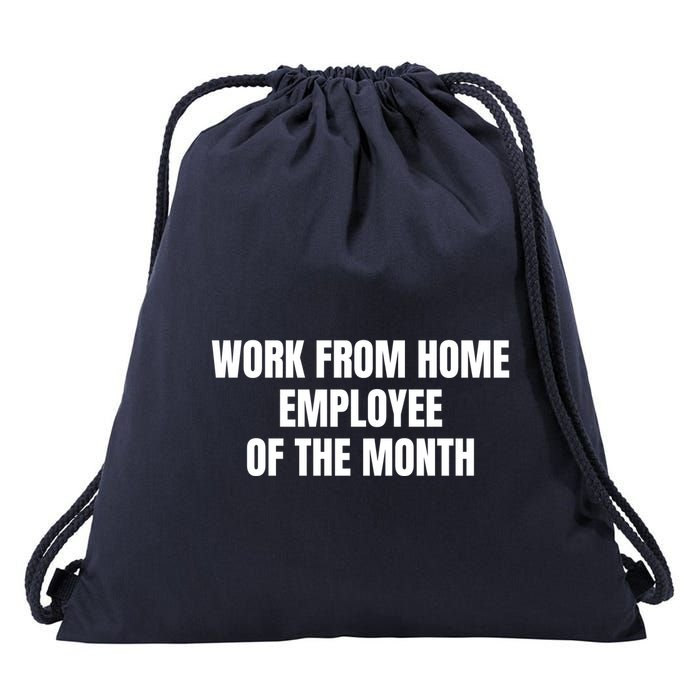 Work From Home Employee Of The Month Drawstring Bag