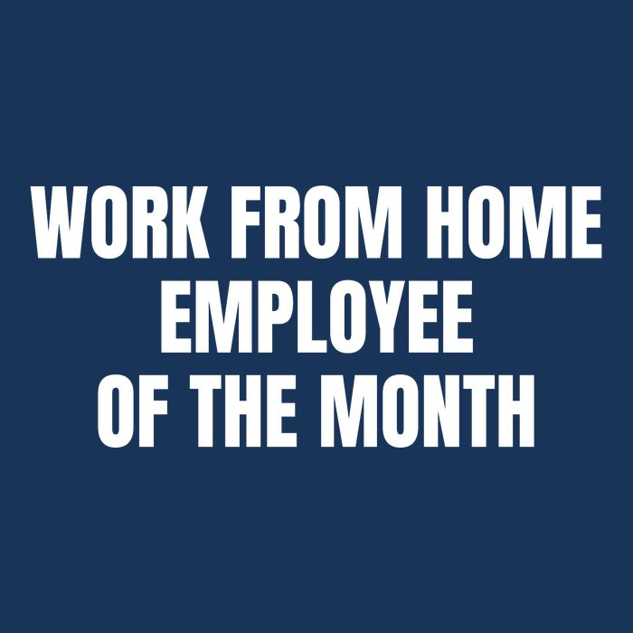 Work From Home Employee Of The Month Drawstring Bag