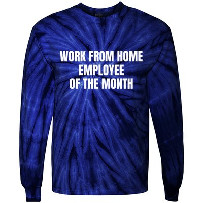 Work From Home Employee Of The Month Tie-Dye Long Sleeve Shirt