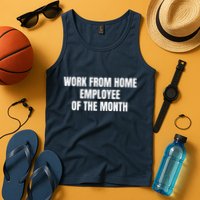 Work From Home Employee Of The Month Tank Top