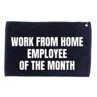 Work From Home Employee Of The Month Grommeted Golf Towel