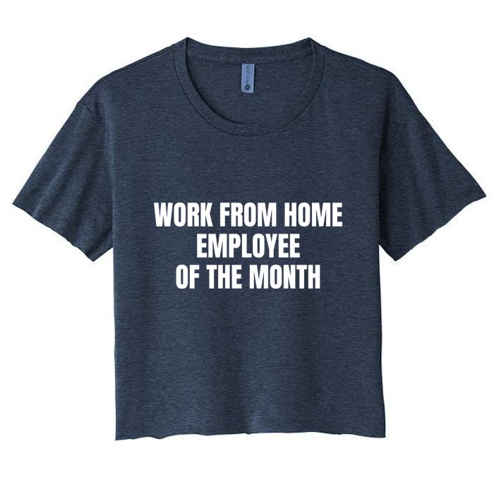 Work From Home Employee Of The Month Crop Top