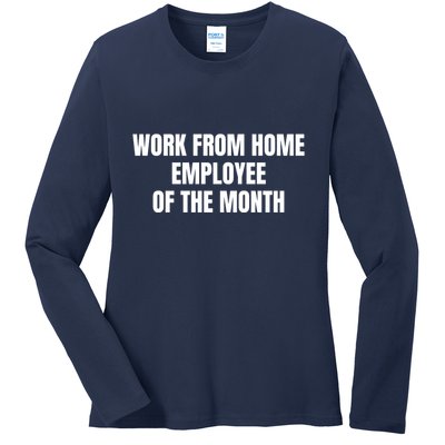Work From Home Employee Of The Month Ladies Long Sleeve Shirt