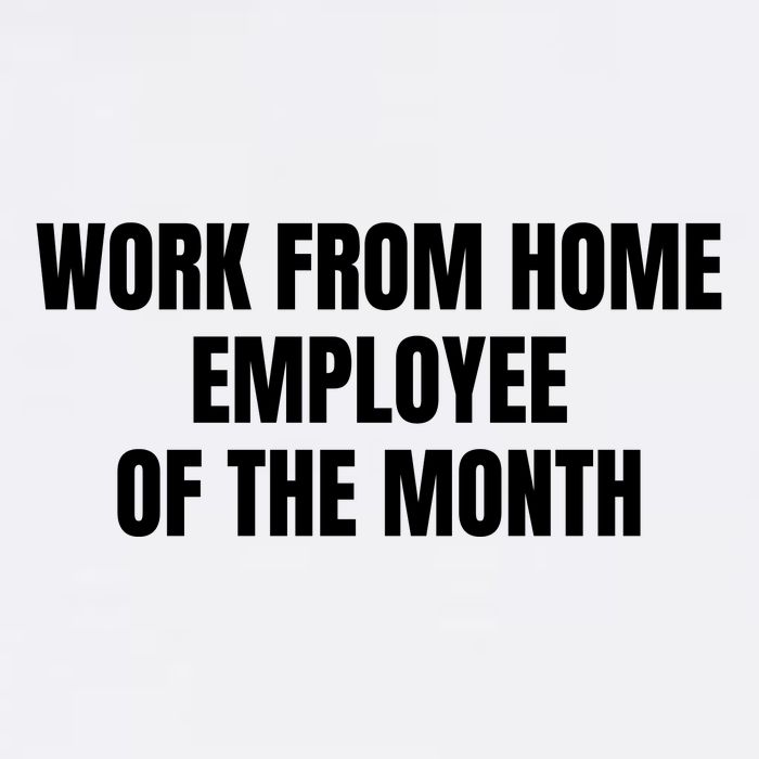 Work From Home Employee Of The Month Garment-Dyed Sweatshirt
