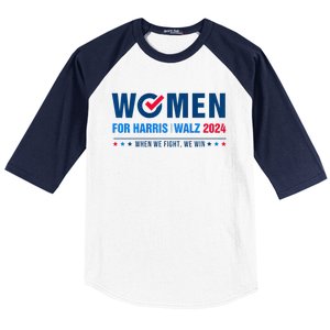 Women For Harris Walz 2024 When We Fight We Win Baseball Sleeve Shirt