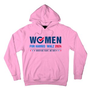 Women For Harris Walz 2024 When We Fight We Win Hoodie