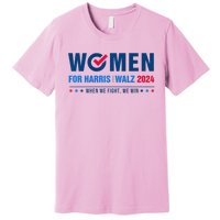 Women For Harris Walz 2024 When We Fight We Win Premium T-Shirt