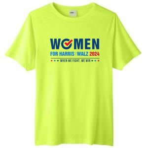 Women For Harris Walz 2024 When We Fight We Win Tall Fusion ChromaSoft Performance T-Shirt