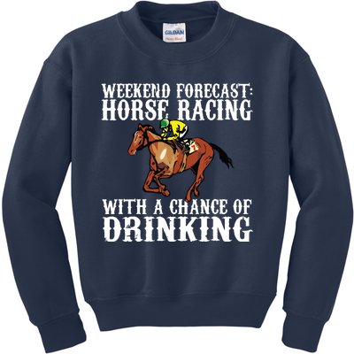 Weekend Forecast Horse Racing Chance Of Drinking Derby Gift Kids Sweatshirt