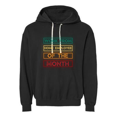 Work From Home Employee Of The Month Retro Garment-Dyed Fleece Hoodie