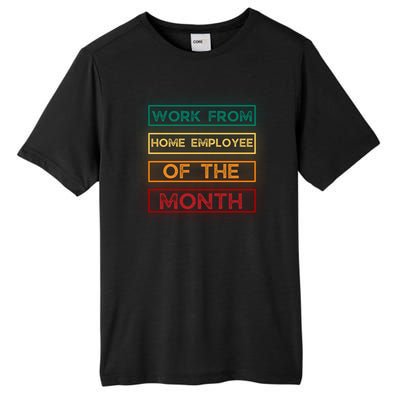 Work From Home Employee Of The Month Retro Tall Fusion ChromaSoft Performance T-Shirt