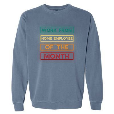 Work From Home Employee Of The Month Retro Garment-Dyed Sweatshirt