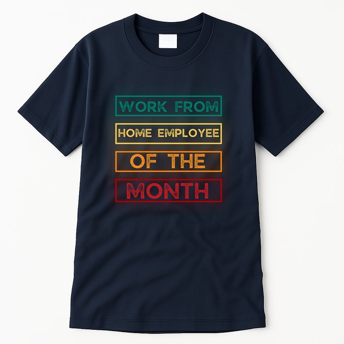 Work From Home Employee Of The Month Retro Tall T-Shirt