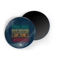 Work From Home Employee Of The Month Retro Magnet