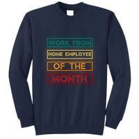 Work From Home Employee Of The Month Retro Tall Sweatshirt