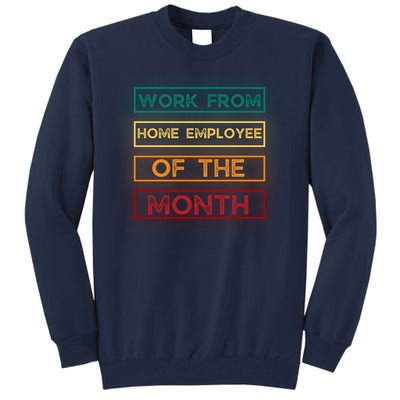 Work From Home Employee Of The Month Retro Tall Sweatshirt