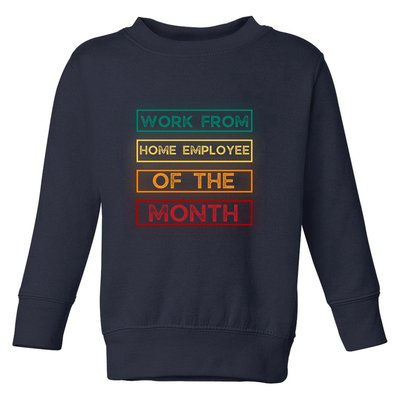 Work From Home Employee Of The Month Retro Toddler Sweatshirt
