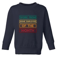 Work From Home Employee Of The Month Retro Toddler Sweatshirt