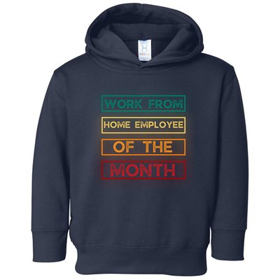 Work From Home Employee Of The Month Retro Toddler Hoodie