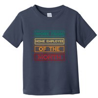 Work From Home Employee Of The Month Retro Toddler T-Shirt