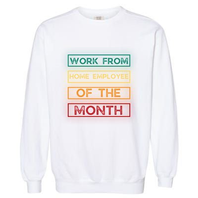 Work From Home Employee Of The Month Retro Garment-Dyed Sweatshirt